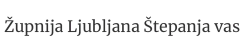 Župnija Ljubljana Štepanja vas logo